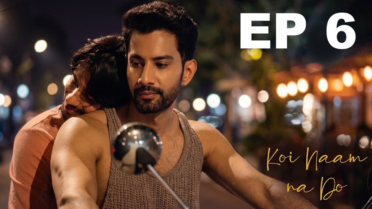 Two Broken Hearts… One Chance at Love? 💔 · Koi Naam na do Ep 6 IndianBL BL Gay Queer LGBTQ Series — episode thumbnail