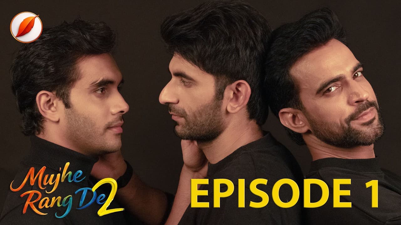 Shikhar’s Secret Past · Mujhe Rang De S2 Ep 1 · Trending Indian BL LGBTQ Gay Series — episode thumbnail