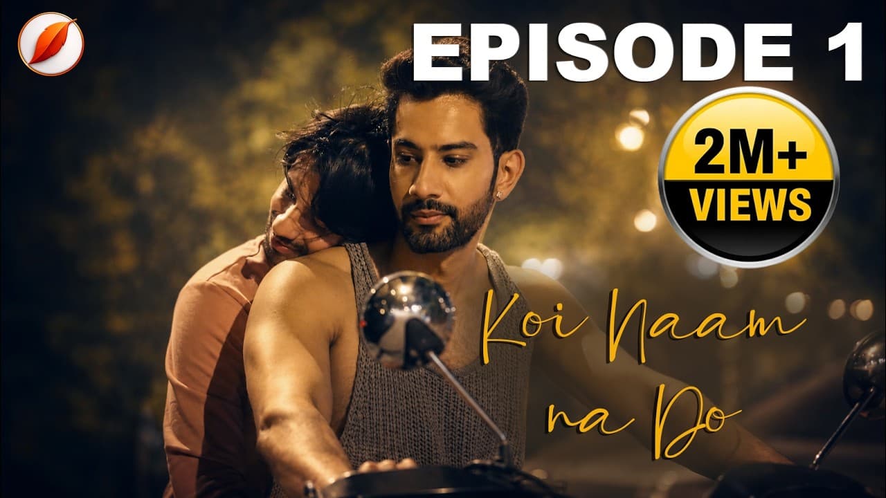 Gay Guy falls in love with Straight Man · Koi Naam Na Do Episode 1 · Trending Indian BL LGBTQ Queer — episode thumbnail