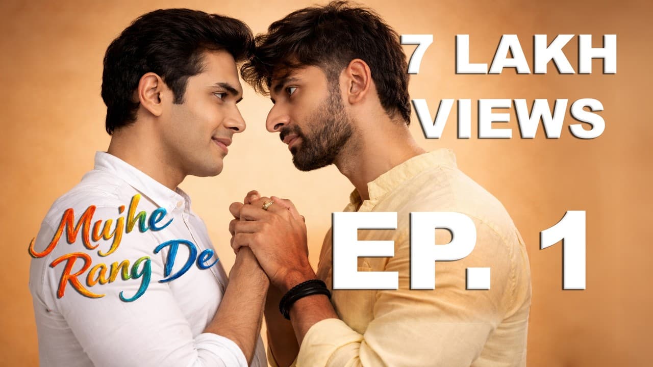 Mujhe Rang De · Episode 1 · An Unusual Beginning · Gay Romance — episode thumbnail