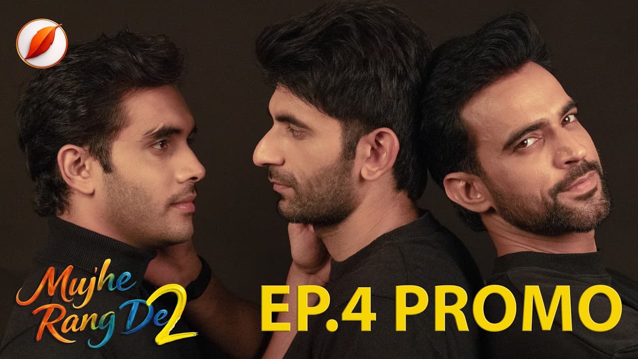Heartbreak & Confrontation · Ep 04 Promo · Mujhe Rang De Season 2 · Gay Romance · LGBTQ — episode thumbnail