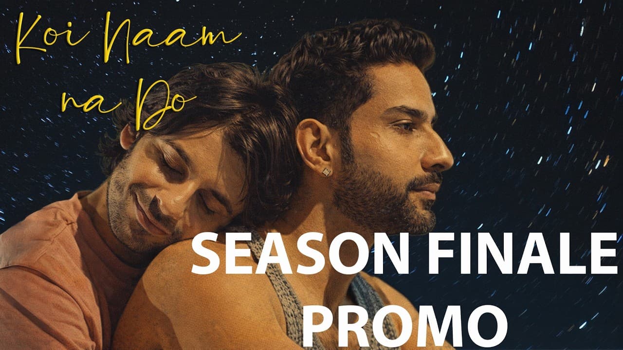 The final Heartbreak? Koi Naam Na Do Finale promo Indian BL Queer Series LGBT — episode thumbnail